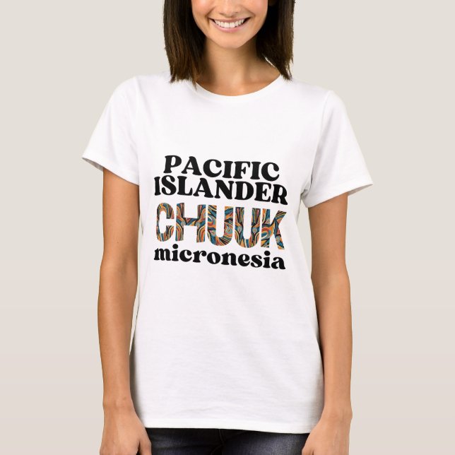 Chuuk Chuukese Pacific Islander Micronesia T Shirt (Framsida)