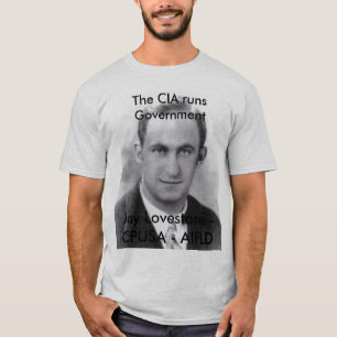 CIAet kör regeringen - Jay Lovestone CPUSA T-shirt