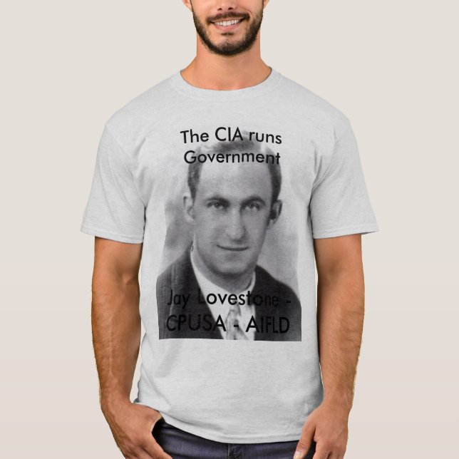 CIAet kör regeringen - Jay Lovestone CPUSA T-shirt (Framsida)
