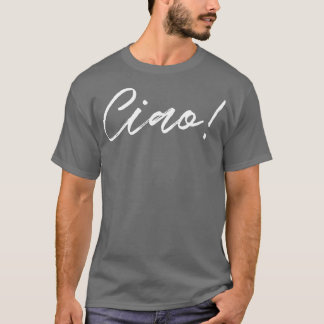 Ciao 1 t shirt