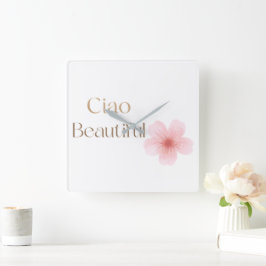 Ciao Beautiful, Elegant Blommig Present Fyrkantig Klocka