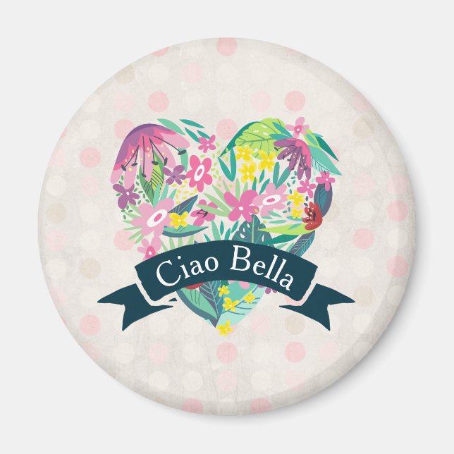 Ciao Bella Cute Blommigt Heart på Rosa Circles Magnet (Framsidan)