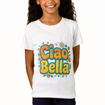 Ciao Bella Girls T-Shirt - Söt italiensk Hej Skönh