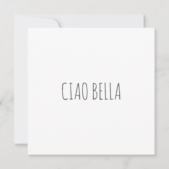 Ciao bella | Hej, vacker | födelsedag (Framsida)