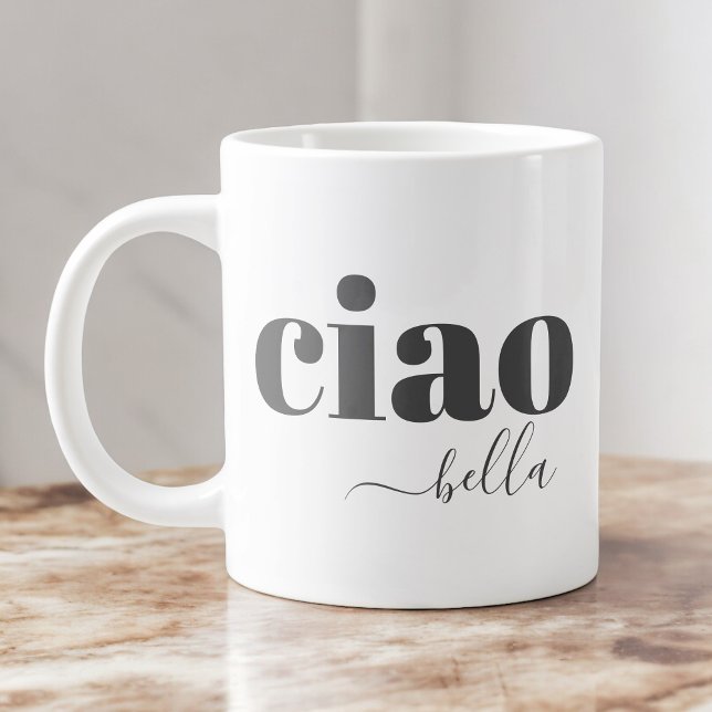 Ciao Bella Hello Beautiful Modern Typography blir Jumbo Mugg (A stylish jumbo mug for the coffee enthusiast!)