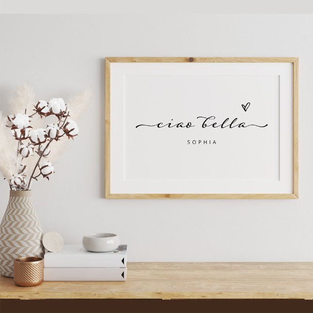 Ciao Bella | Italiensk modern skrift med hjärta Poster (A chic and stylish poster with Italian script)