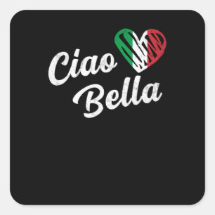 Ciao Bella Italienska Hejen Facklig Italien Fyrkantigt Klistermärke
