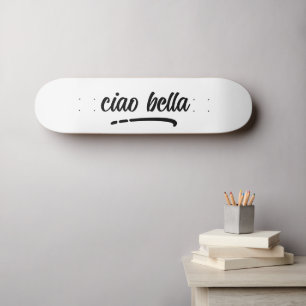 Ciao Bella Italienskt Elegant Script Mini Skateboard Bräda 18,5 Cm