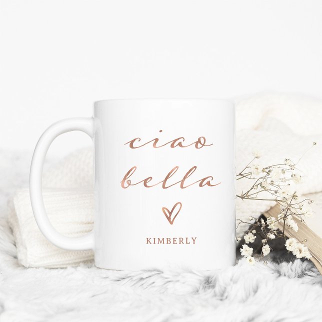 Ciao Bella | Italienskt modernt skript för Faux Ro Kaffemugg (Skapare uppladdad)