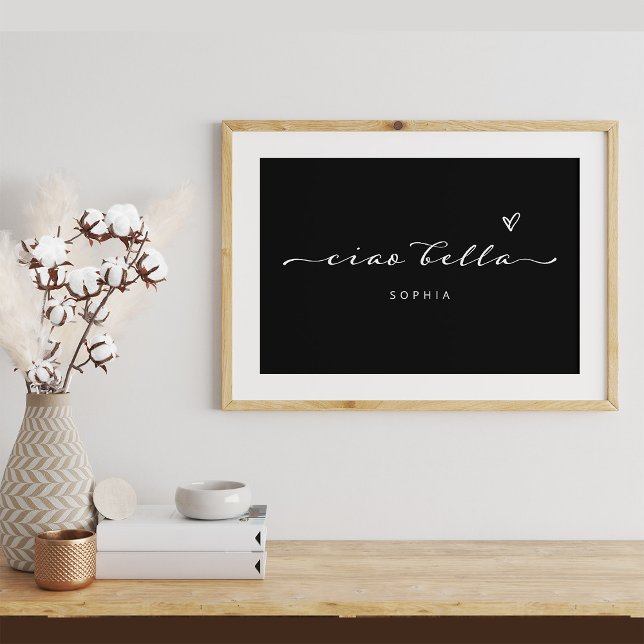 Ciao Bella | Italienskt modernt skript med hjärta Poster (A chic and stylish poster with Italian script)