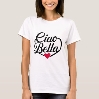 Ciao Bella | Italienskt modernt skript med hjärta T Shirt