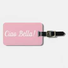 Ciao Bella Luggage Tag