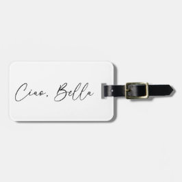 Ciao, Bella Modern Black & White Luggage Tag Bagagebricka