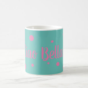 Ciao Bella Mugg