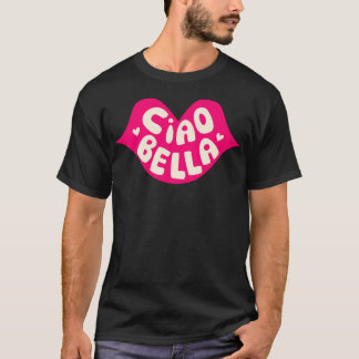 Ciao Bella Rosa Läppar T Shirt