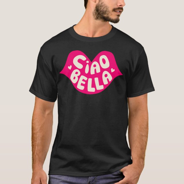 Ciao Bella Rosa Läppar T Shirt (Framsida)
