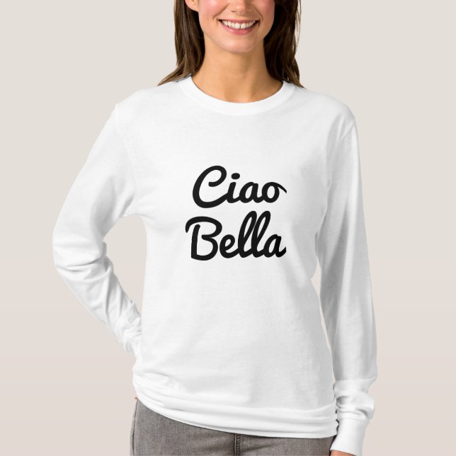 Ciao Bella shirt Tee Shirt (Framsida)
