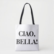CIAO, BELLA! Tote Bag
