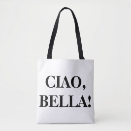 CIAO, BELLA! Tote Bag Tygkasse