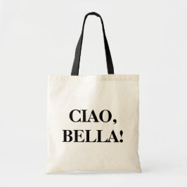 CIAO, BELLA! Tote Bag Tygkasse