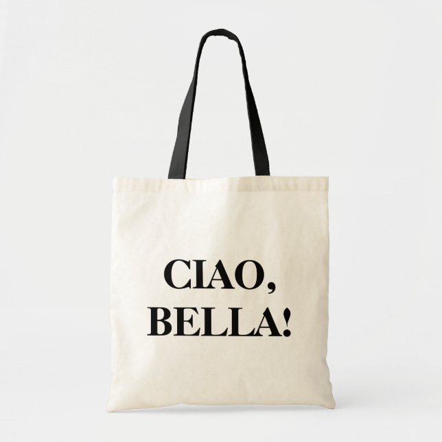 CIAO, BELLA! Tote Bag Tygkasse (Framsidan)