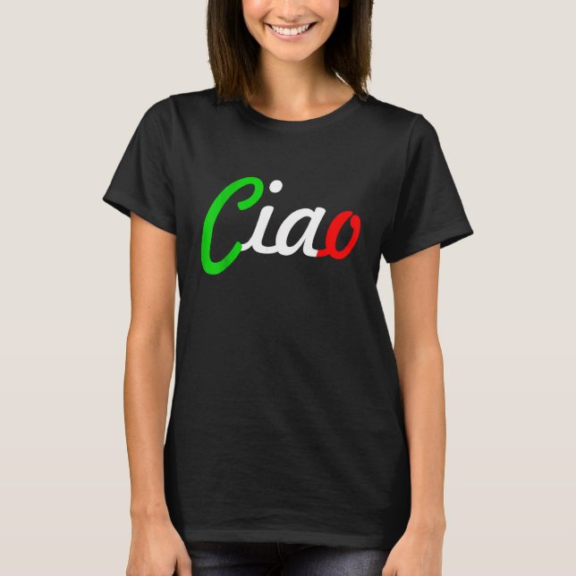 Ciao Italian Greeting Italy Language Tee (Framsida)