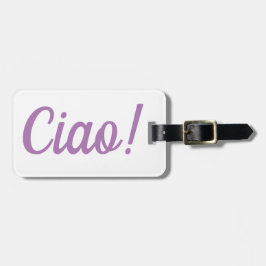 Ciao Luggage Tag Bagagebricka
