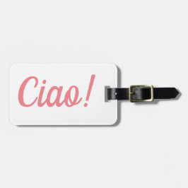 Ciao Luggage Tag Bagagebricka