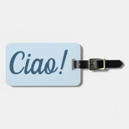 Ciao Luggage Tag Bagagebricka