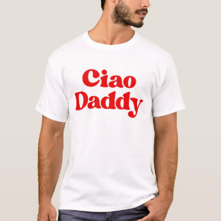 ciao pappa fars dag pappa t shirt