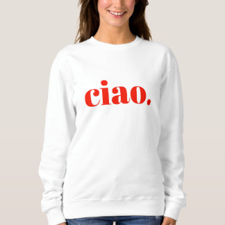 Ciao Sweatshirt | Italienska slottskjortan T Shirt