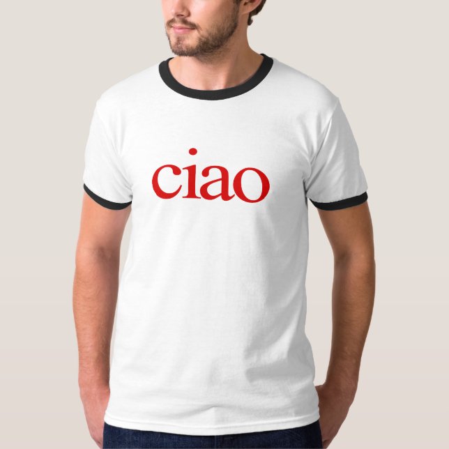 ciao T-shirt, ciao shirt, ciao italian shirt, ciao T Shirt (Framsida)