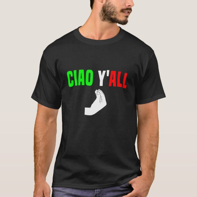 Ciao Y'All italiensk Flagga Hillbilly Cowboy Funny T Shirt (Framsida)