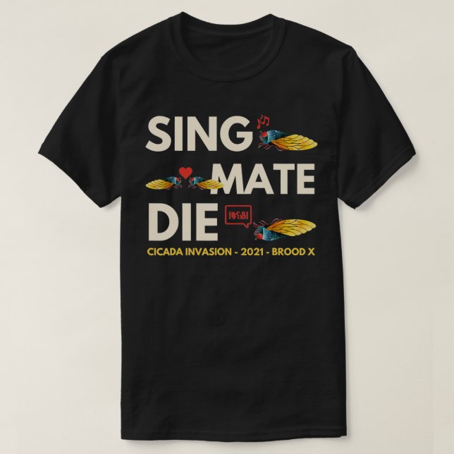Cicada Invasion Brood X 2021 Sjunga Mate Die Funny T Shirt (Design framsida)