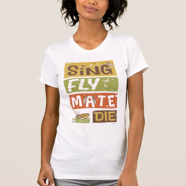 Cicada Sjunga Fly Mate Die T Shirt (Framsida)