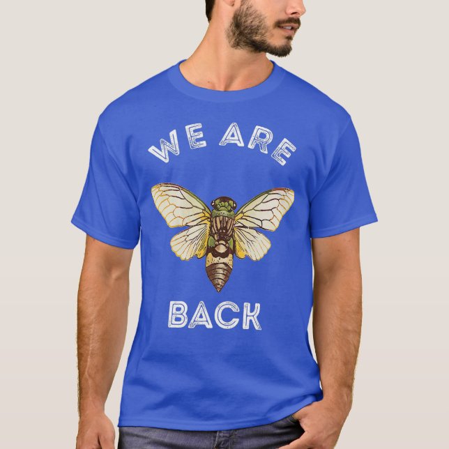 Cicada Svärme Vi är tillbaka på Magicicada Brood I T Shirt (Framsida)