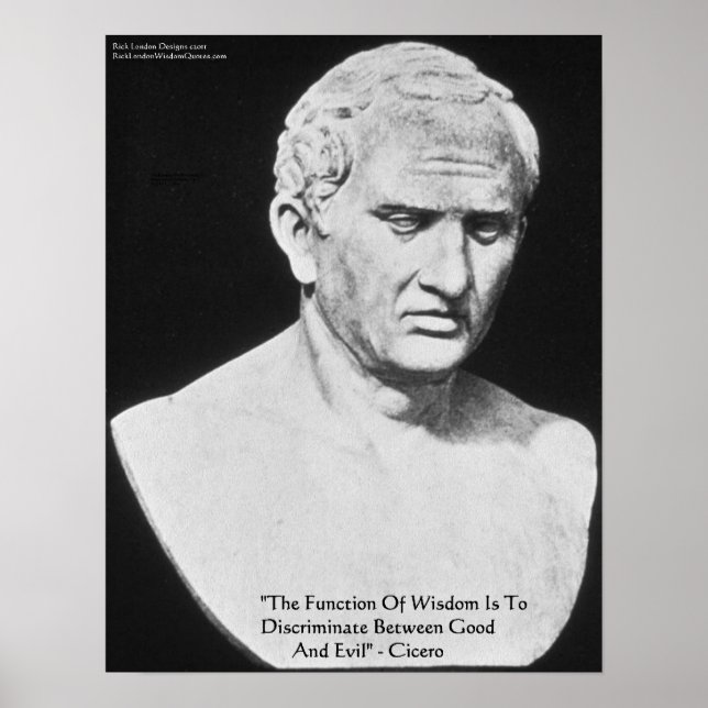 Cicero "Bra & Evil" Wisdom Quote Fine Art Poster (Framsidan)