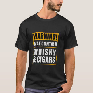 Cigar Smoker Cigar I Funny Whiskey Cigar T Shirt