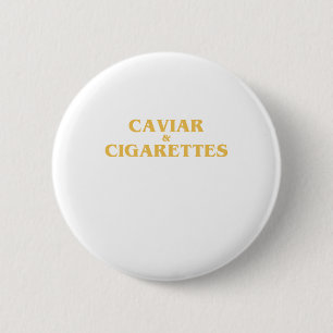 CIGARETTER för KAVIAR x Knapp