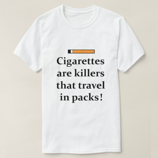 CIGARETTES ÄR KILLERS T SHIRT (Design framsida)