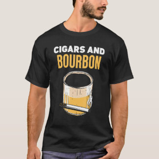 Cigars And Bourbon Drinking Cigar Bourbons T Shirt