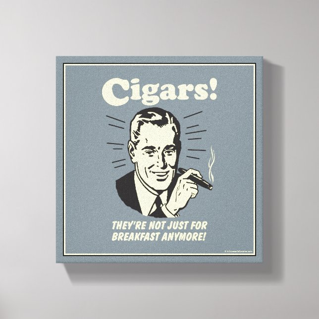 Cigars: Inte bara frukost längre Canvastryck (Framsida)