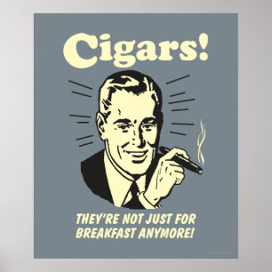 Cigars: Inte bara frukost längre Poster