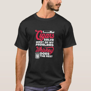 Cigars löser de flesta av mina problem Whiskey Dri T Shirt