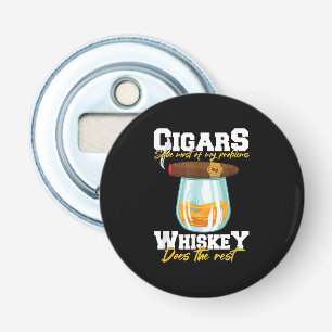 Cigars löser de flesta av mina problem Whiskey Flasköppnare