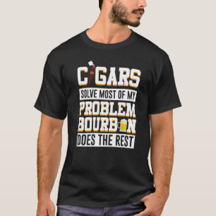 Cigars löser det mesta av mitt problem Bourbon, lö T Shirt