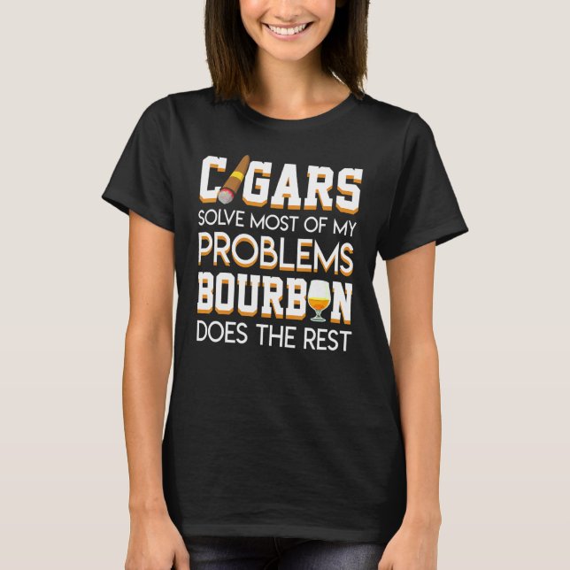Cigars löser det mesta av mitt problem Bourbon, lö T Shirt (Framsida)