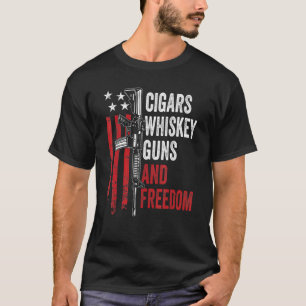 Cigars Whiskey Guns Freedom Gun Owner Usa Drinker T Shirt