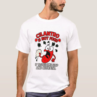 Cilantro är inte mat!!!! t shirt