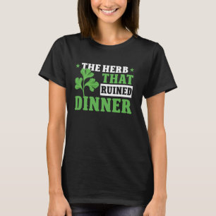 Cilantro Hater Cilantro Herb T Shirt